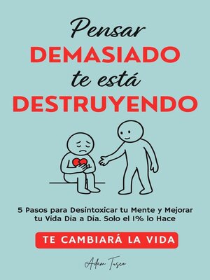 cover image of Pensar Demasiado te está Destruyendo
